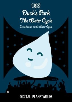 Fulldome Pato y el Ciclo del Agua. (POSTER CICLO AGUA)